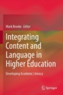Image for Integrating content and language in higher education  : developing academic literacy