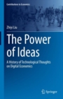 Image for Power of Ideas: A History of Technological Thoughts on Digital Economics