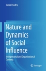 Image for Nature and Dynamics of Social Influence