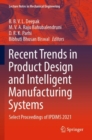 Image for Recent trends in product design and intelligent manufacturing systems  : select proceedings of IPDIMS 2021