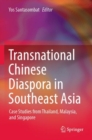 Image for Transnational Chinese diaspora in Southeast Asia  : case studies from Thailand, Malaysia, and Singapore