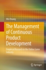 Image for Management of Continuous Product Development: Empirical Research in the Online Game Industry