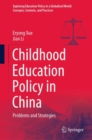 Image for Childhood Education Policy in China: Problems and Strategies