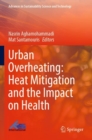 Image for Urban overheating  : heat mitigation and the impact on health
