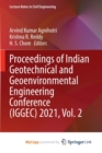 Image for Proceedings of Indian Geotechnical and Geoenvironmental Engineering Conference (IGGEC) 2021, Vol. 2