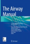 Image for The Airway Manual: Practical Approach to Airway Management