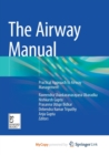 Image for The Airway Manual : Practical Approach to Airway Management