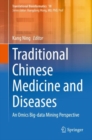 Image for Traditional Chinese medicine and diseases  : an omics big-data mining perspective