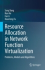 Image for Resource Allocation in Network Function Virtualization: Problems, Models and Algorithms