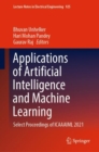 Image for Applications of artificial intelligence and machine learning  : select proceedings of ICAAAIML 2021