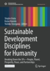 Image for Sustainable Development Disciplines for Humanity : Breaking Down the 5Ps—People, Planet, Prosperity, Peace, and Partnerships