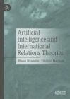 Image for Artificial intelligence and international relations theories