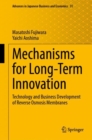 Image for Mechanisms for long-term innovation  : technology and business development of reverse osmosis membranes