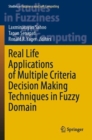 Image for Real Life Applications of Multiple Criteria Decision Making Techniques in Fuzzy Domain