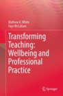 Image for Transforming Teaching: Wellbeing and Professional Practice