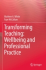 Image for Transforming Teaching: Wellbeing and Professional Practice