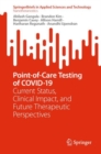 Image for Point-of-care testing of COVID-19  : current status, clinical impact, and future therapeutic perspectives