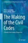 Image for The making of the civil codes  : a twenty-first century perspective