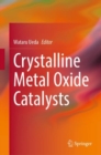 Image for Crystalline metal oxide catalysts