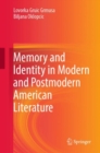 Image for Memory and Identity in Modern and Postmodern American Literature