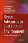 Image for Recent advances in sustainable environment  : select proceedings of RAiSE 2022