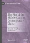 Image for The Rise of the Middle Class in Contemporary China