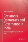 Image for Grassroots Democracy and Governance in India: Understanding Power, Sociality and Trust
