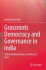 Image for Grassroots democracy and governance in India  : understanding power, sociality and trust