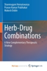 Image for Herb-Drug Combinations : A New Complementary Therapeutic Strategy