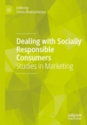 Image for Dealing with socially responsible consumers  : studies in marketing