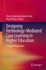 Image for Designing technology-mediated case learning in higher education  : a global perspective
