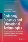 Image for Pedagogy, didactics and educational technologies  : research experiences and outcomes in enhanced learning and teaching at Cadi Ayyad University
