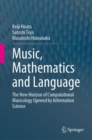 Image for Music, mathematics and language  : the new horizon of computational musicology opened by information science