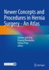 Image for Newer concepts and procedures in hernia surgery  : an atlas