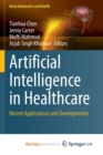 Image for Artificial Intelligence in Healthcare : Recent Applications and Developments