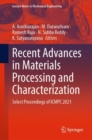 Image for Recent advances in materials processing and characterization  : select proceedings of ICMPC 2021