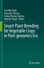 Image for Smart Plant Breeding for Vegetable Crops in Post-genomics Era