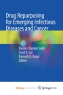 Image for Drug Repurposing for Emerging Infectious Diseases and Cancer