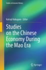 Image for Studies on the Chinese Economy During the Mao Era