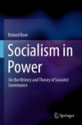 Image for Socialism in power  : on the history and theory of socialist governance