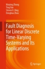 Image for Fault diagnosis for linear discrete time-varying systems and its applications