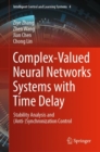 Image for Complex-valued neural networks systems with time delay  : stability analysis and (anti-)synchronization control