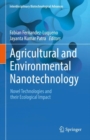 Image for Agricultural and environmental nanotechnology  : novel technologies and their ecological impact