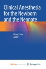 Image for Clinical Anesthesia for the Newborn and the Neonate