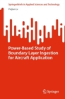 Image for Power-Based Study of Boundary Layer Ingestion for Aircraft Application