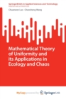 Image for Mathematical Theory of Uniformity and its Applications in Ecology and Chaos