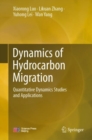 Image for Dynamics of hydrocarbon migration  : quantitative dynamics studies and applications