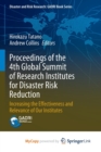 Image for Proceedings of the 4th Global Summit of Research Institutes for Disaster Risk Reduction : Increasing the Effectiveness and Relevance of Our Institutes