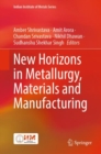 Image for New Horizons in Metallurgy, Materials and Manufacturing