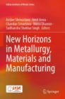 Image for New horizons in metallurgy, materials and manufacturing